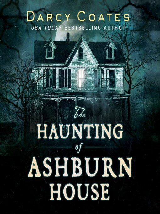 Title details for The Haunting of Ashburn House by Darcy Coates - Wait list